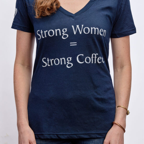 A navy blue relaxed fit women's V-neck t-shirt that says "Strong women = strong coffee"
